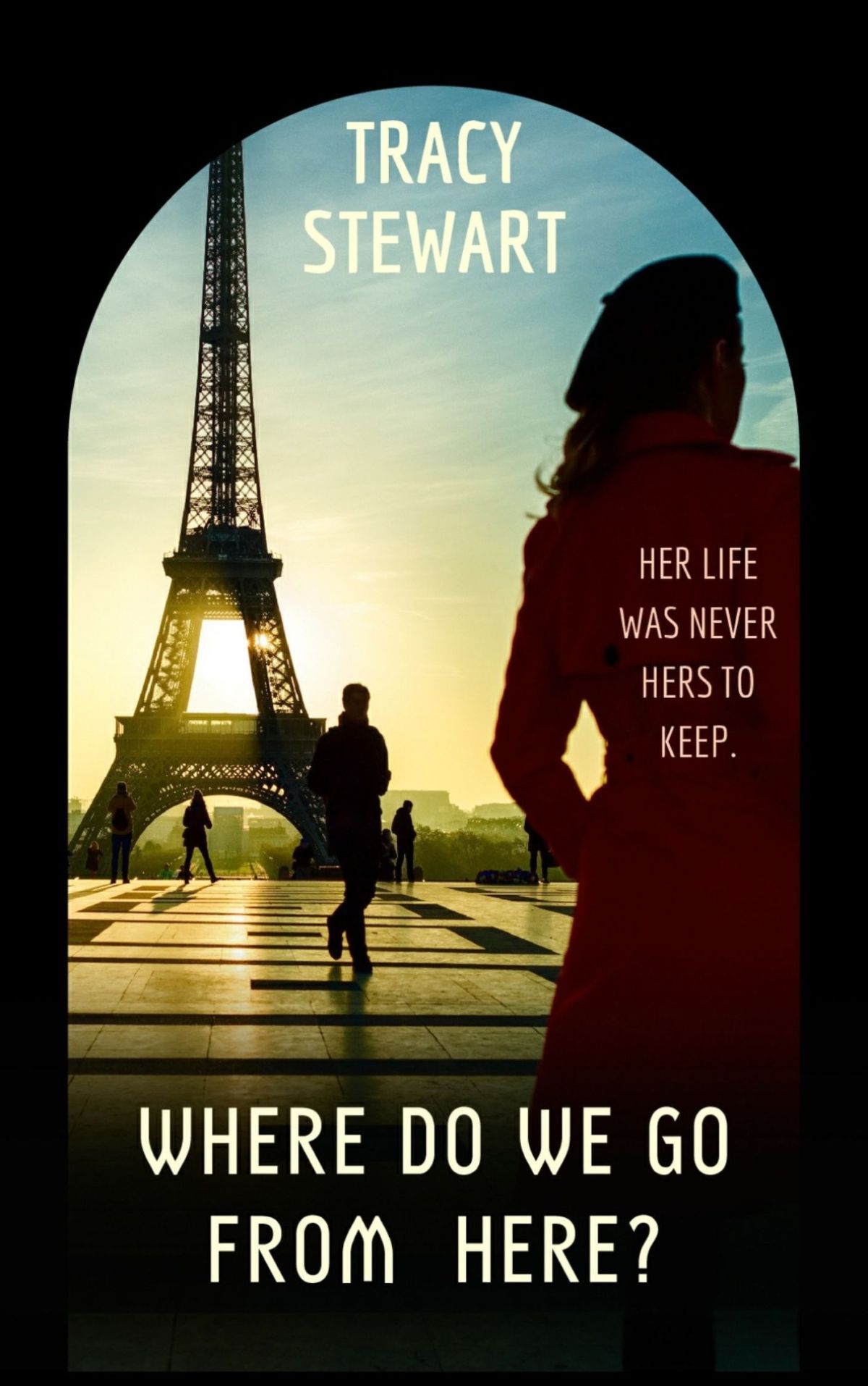 Where do we go from here? – a thriller by Tracy Stewart, steeped in&nbsp;suspense…